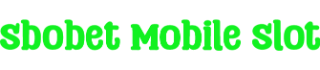 Sbobet Mobile Slot